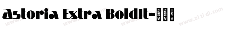 Astoria Extra BoldIt字体转换